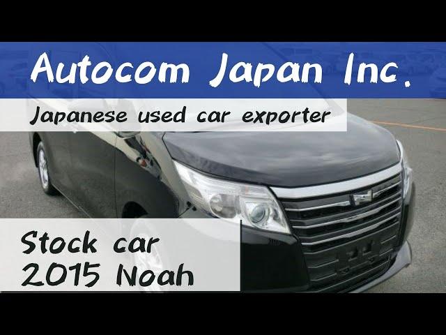 H 2015 Toyota Noah ZRR80  Autocom Japan Japanese Used Car Exporter