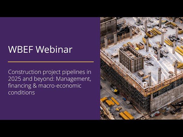 [WBEF webinar 2024] Construction project pipelines in 2025 and beyond