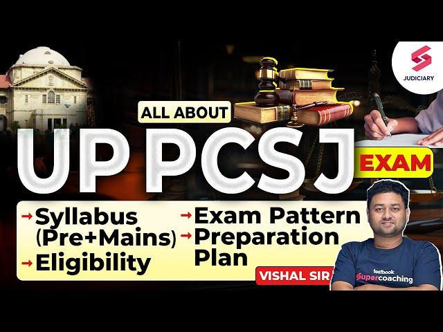 All About UP PCS J | UP Judiciary Syllabus, Eligibility, Exam Pattern | Vishal Sir