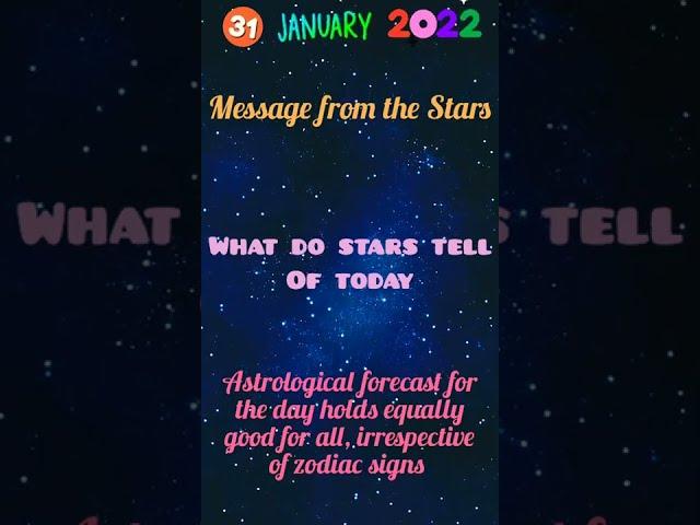 Message from  the stars - What do stars tell of today | 31-1-2022 #shorts