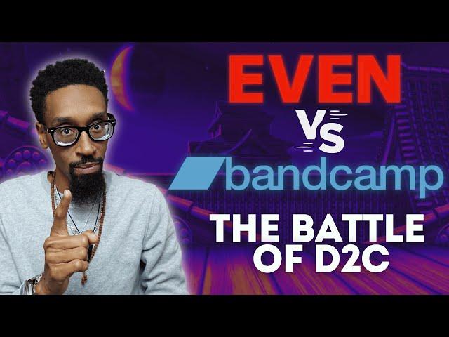 Even vs Bandcamp: The D2C app battle of 2026