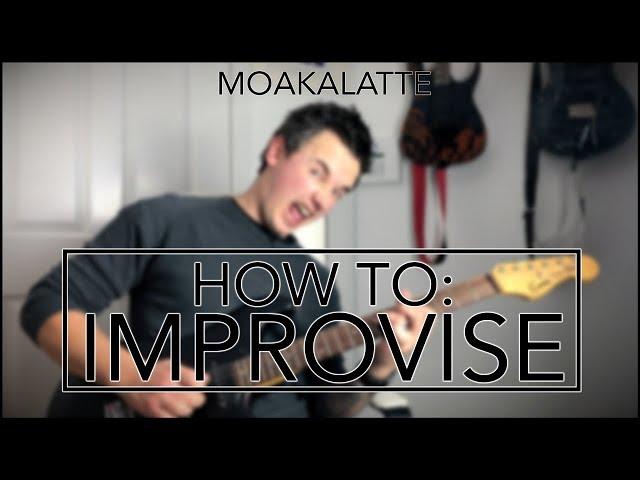 How To Improvise