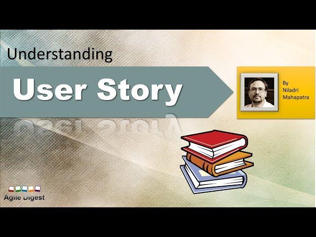 User Story in details for Agile Software Development.