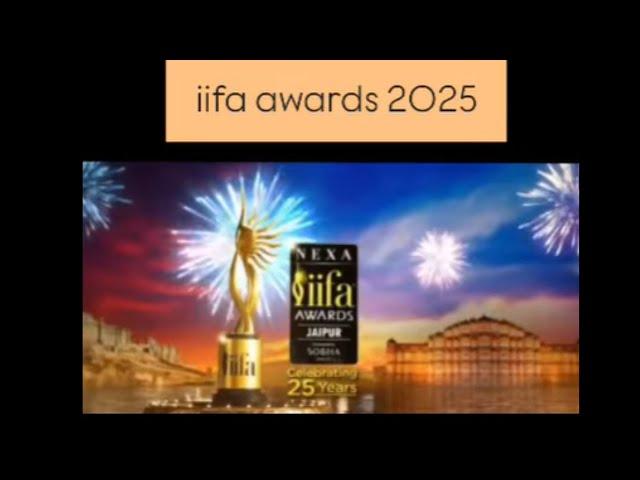 IIFA AWARDS 2025 COMING SOON..