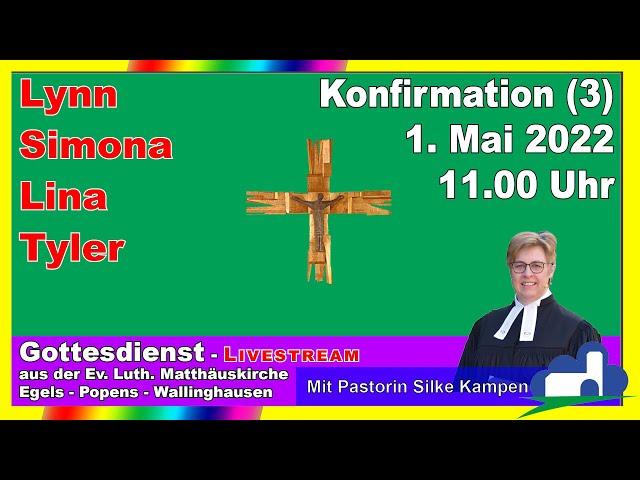 Konfirmation (3) am 1. Mai 2022 – 11:00 Uhr