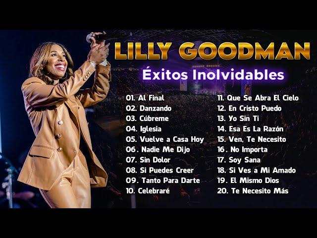 Lilly Goodman - Las Mejores Canciones de Musica Cristiana | 2 Horas de Adoracion y Alabanza