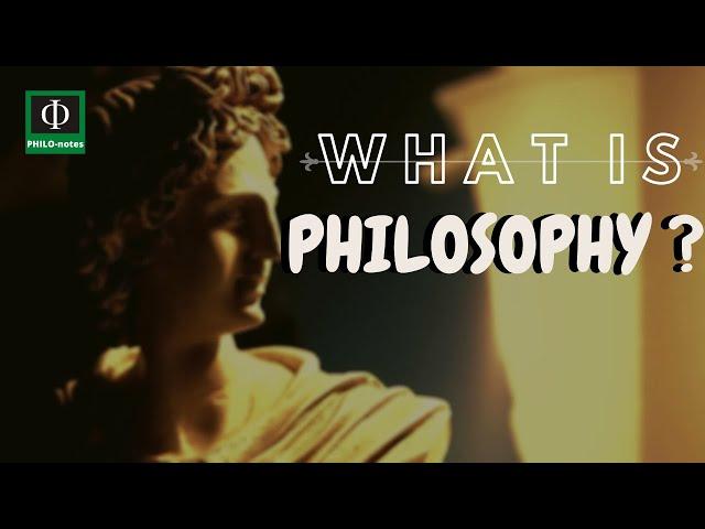 What is Philosophy? Meaning of Philosophy