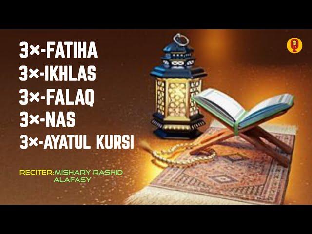 3X FATIHA, 3X AYAT KURSI, 3X IKHLAS, FELAK, NAS | SIHR, MAGIC, JINN, EVIL-EYE | (MISHARY RASHID)