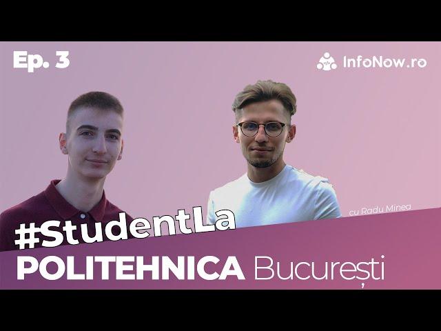 #StudentLa: Poli București - Universitatea POLITEHNICA, București