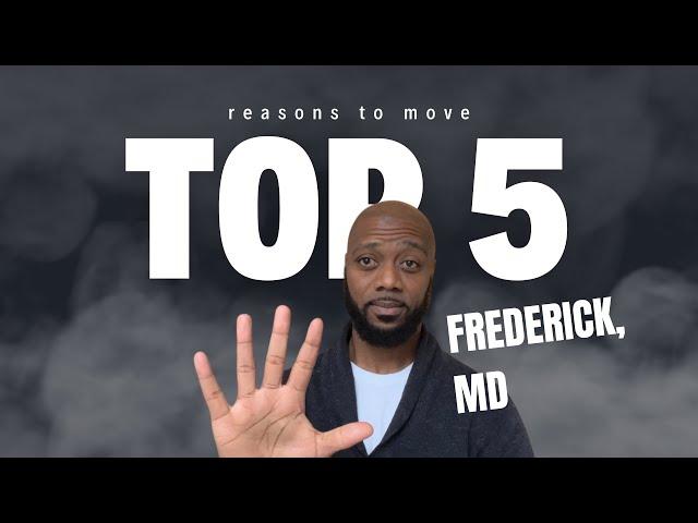 Top 5 Reasons to Move to Frederick MD