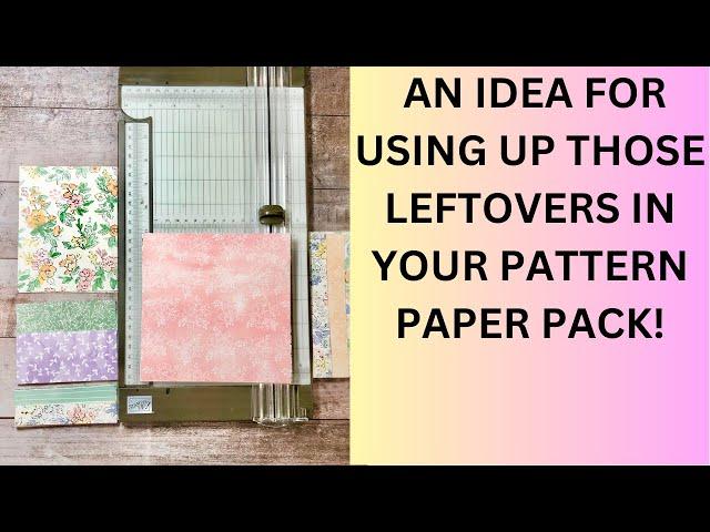 An organizing idea for your pattern paper so you'll start using it! #patternpaper  #cardmaking