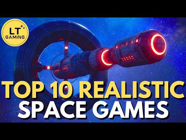 Top 10 Realistic Space Games!