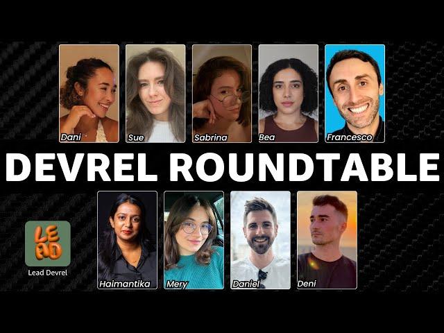 Developer Relations Roundtable - Hot and spicy topics