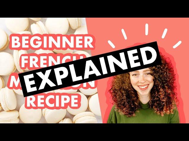 Macaron Recipe | Beginner Recipe (EXPLAINED)