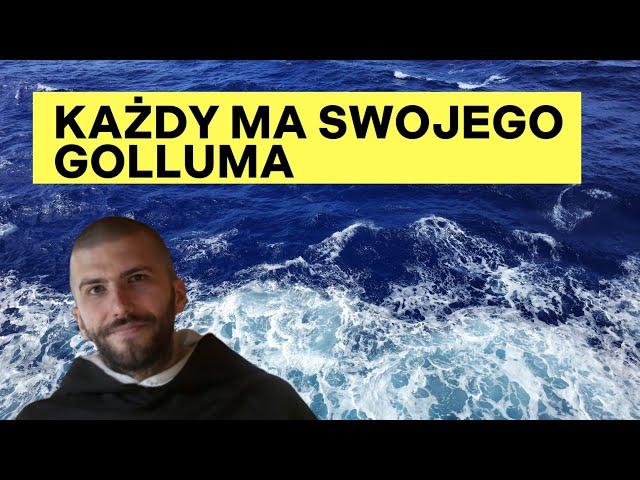 Każdy ma swojego Golluma | o. Krzysztof Pałys OP