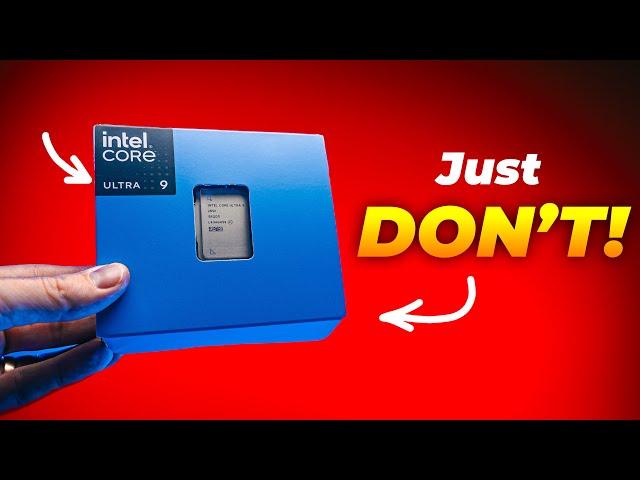 6 Reasons You Should AVOID Intel Ultra 200s CPUs!