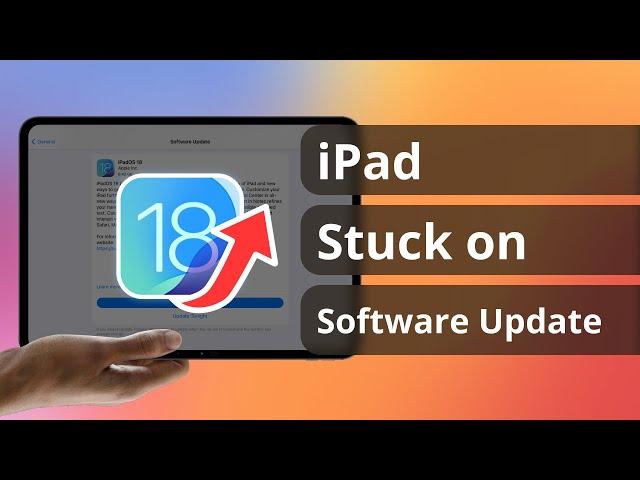 2 WAYS to Rescue Your iPad Stuck on Software Update | 100% Success | iPadOS 18 Supported!