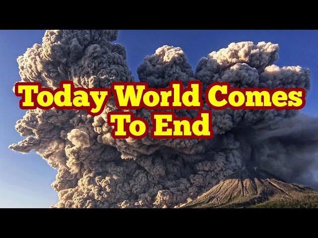 Today World Comes To End: Volcano Apocalypse/ Why So Many Volcanoes Are Erupting These Days?