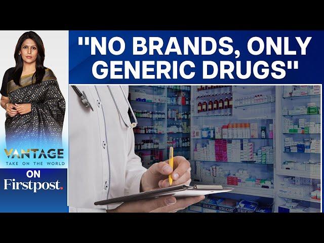 Indian Doctors Asked to Prescribe Generic Drugs | Vantage with Palki Sharma