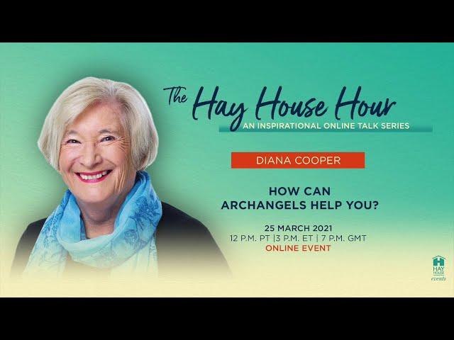 The Hay House Hour | Diana Cooper: How Can Archangels Help You?