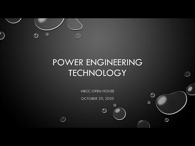 Power Engineering Technology - Virtual Open House Presentation