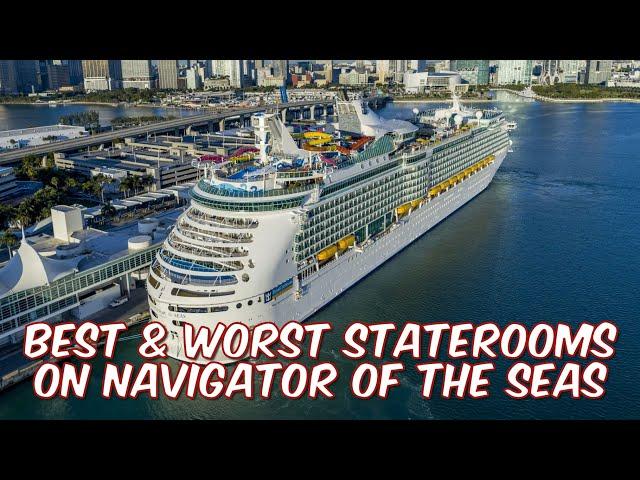 Best & Worst Cruise Staterooms on Royal Caribbean's Navigator of the Seas