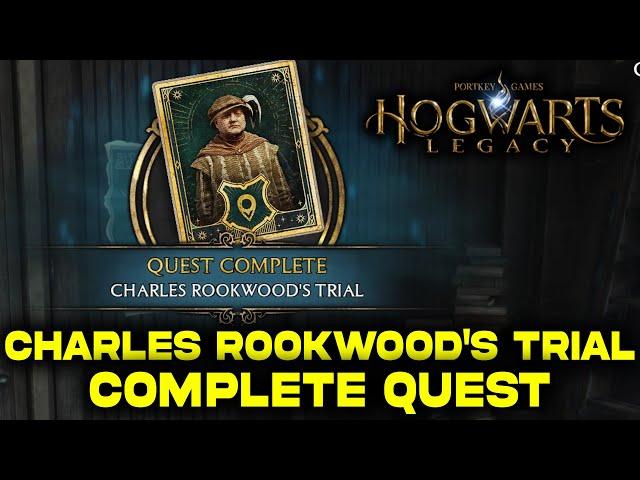 Charles Rookwood's Trial Main Quest Guide | Hogwarts Legacy Walkthrough