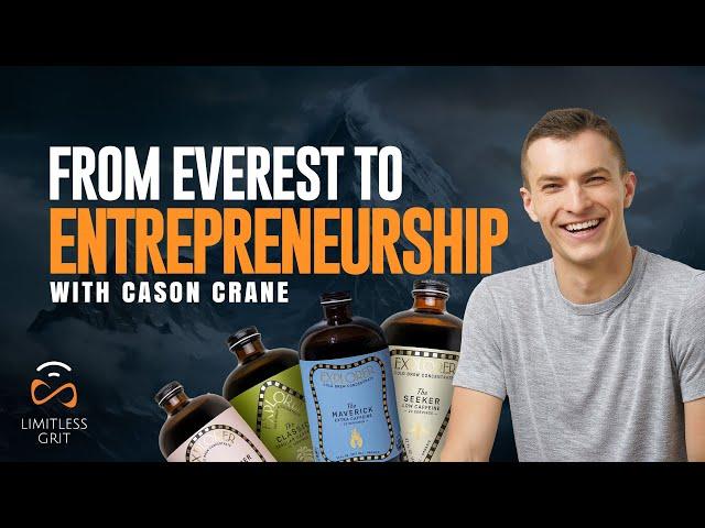 From 7 Summits to Startup: Cason Crane’s Epic Tales of Endurance & Entrepreneurship