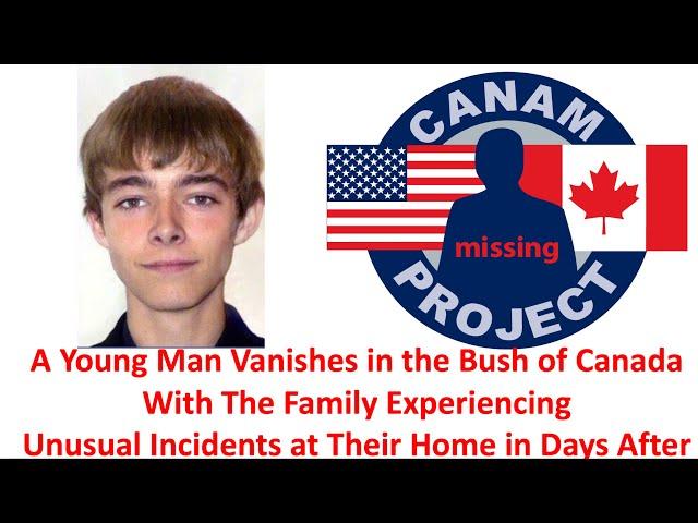 Missing 411 David Paulides Presents a Young Man Missing From Canada and family Experiences Oddities