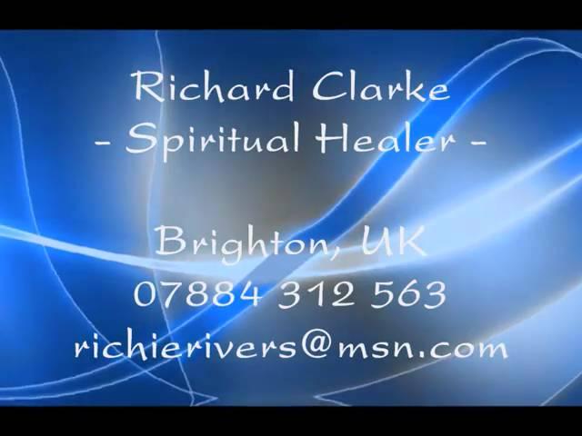 Richard Clarke - Spiritual Healer - Brighton UK, and his notable 2011 quotation: