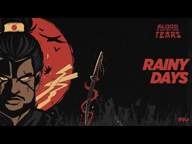 BLOOD IS BETTER THAN TEARS: RAINY DAYS (Visualizer) | IKKA | SEZ ON THE BEAT