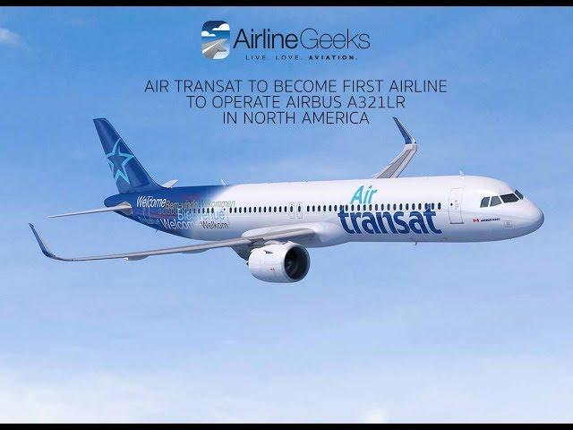 Air Transat To Become First Airline to Operate Airbus A321LR in North America