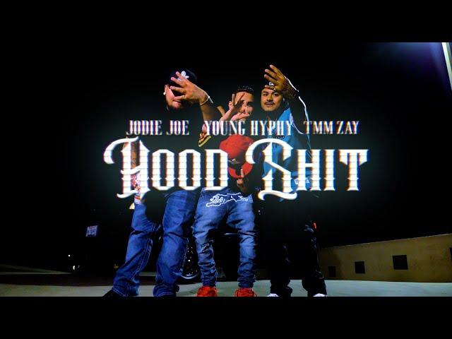 JODIE JOE x YOUNG HYPHY x TMM ZAY- "HOOD SHIT"