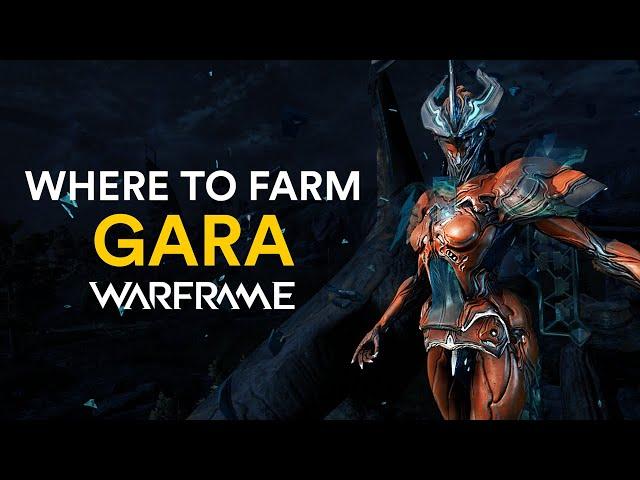 Where to farm Gara in Warframe!