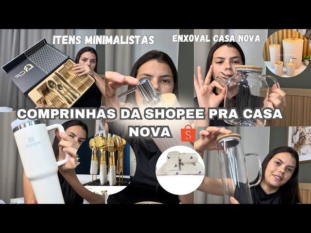 MONTANDO MEU ENXOVAL - COMPRINHAS DA SHOPEE PRA CASA NOVA 