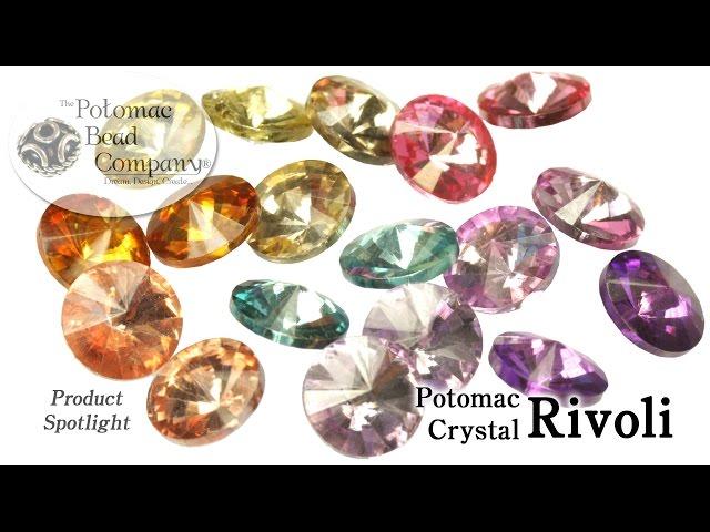 Product Spotlight - Potomac Crystal Rivoli