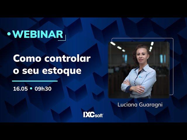 [WEBINAR] Como controlar o seu estoque no IXC Provedor