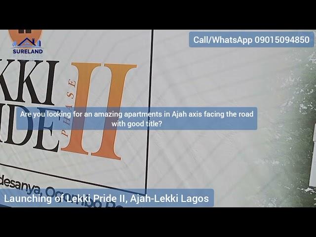 The Launching of Lekki Pride II, Ogombo Road off Abraham Adesanya Roundabout