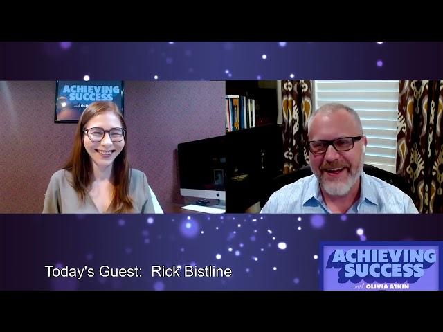 Ep 52 The Power of Displaying Successful Leadership Skills Through Adverse Times with Rick Bistline