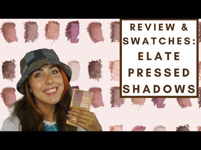 REVIEW & SWATCHES: ELATE COSMETICS PRESSED POWDER EYESHADOWS | Integrity Botanicals