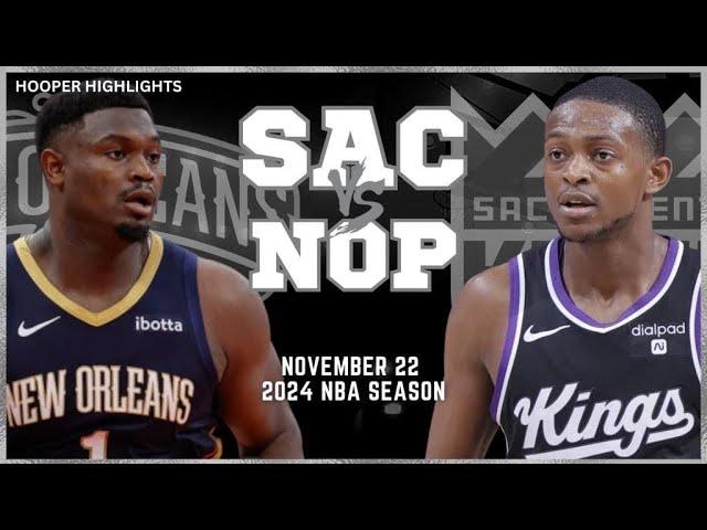 New Orleans Pelicans vs Sacramento Kings Full Game Highlights | Nov 22 | 2024 NBA Season