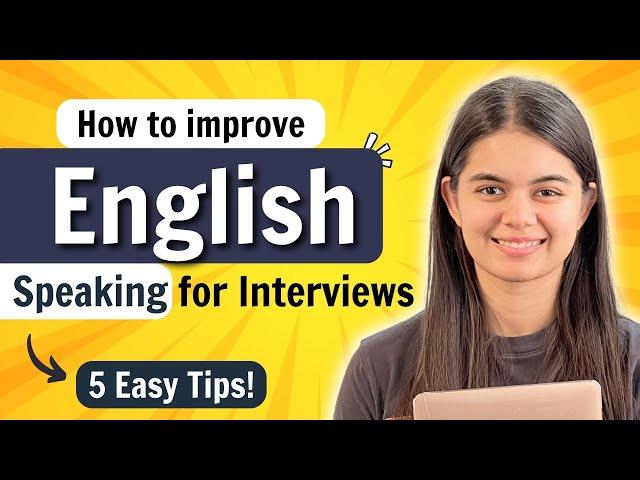 How to Improve English Speaking for Interviews ? 5 Easy Tips