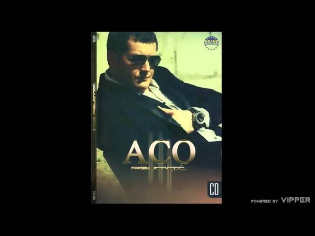 Aco Pejovic - Da si tu - (Audio 2010)