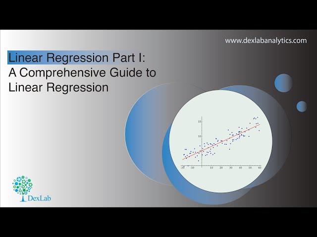 Linear Regression Part-I: What Is Linear Regression? | Dexlab Analytics