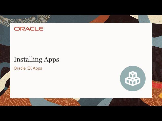 Oracle CX Apps - Installing Apps