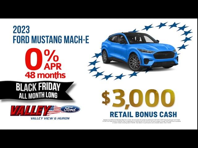  Black Friday Extravaganza at Valley Ford Truck! Exclusive 2023 F-150 & Mustang Mach-E Offers! 