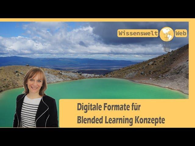 Digitale Formate für Blended Learning Konzepte