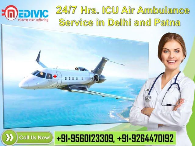 Proper Medical Amenities by Medivic Air Ambulance from Delhi