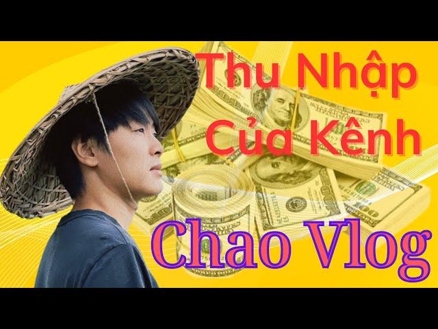 Chao Vlog | Thu Nhập Bao Nhiêu Từ Youtube Đem Lại