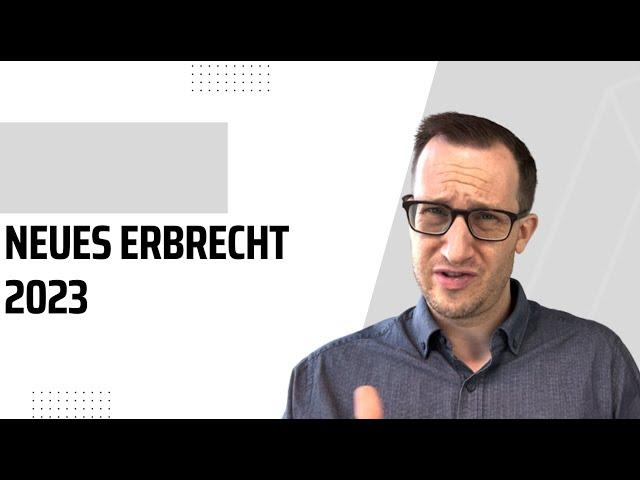 Neues Erbrecht 2023